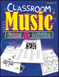 Classroom Music Games and Activities Reproducible Book